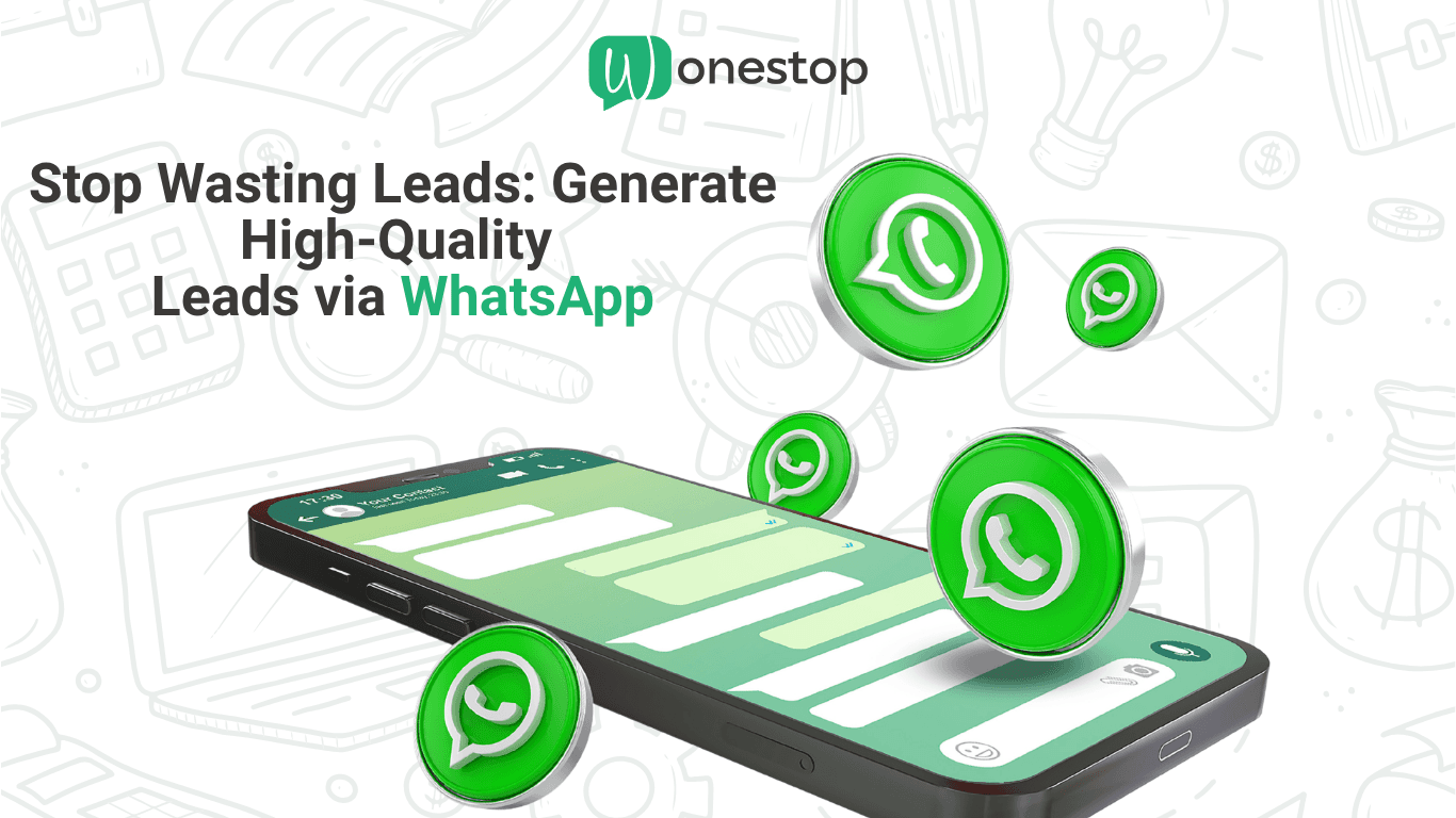 How Businesses Generate High-Quality Leads Using WhatsApp (And Why Most Are Doing It Wrong)